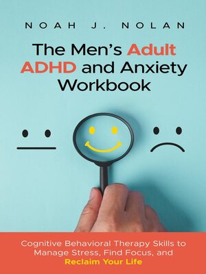 cover image of The Men's Adult ADHD and Anxiety Workbook